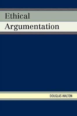 Ethical Argumentation - Douglas Walton - cover