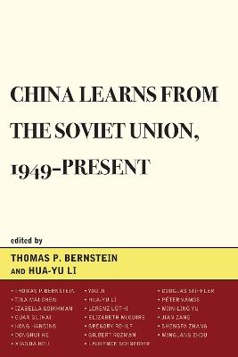 China Learns from the Soviet Union, 1949-Present - Hua-Yu Li - cover