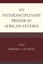 An Interdisciplinary Primer in African Studies