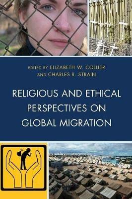 Religious and Ethical Perspectives on Global Migration - cover