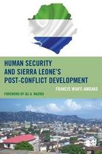 Human Security and Sierra Leone's Post-Conflict Development