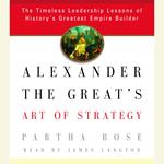 Alexander the Great's Art of Strategy