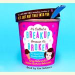 It's Called a Breakup Because It's Broken