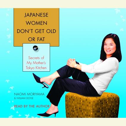 Japanese Women Don't Get Old or Fat