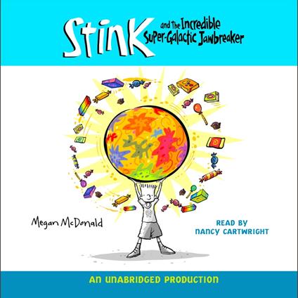 Stink and the Incredible Super-Galactic Jawbreaker