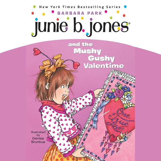 Junie B. Jones and the Mushy Gushy Valentime