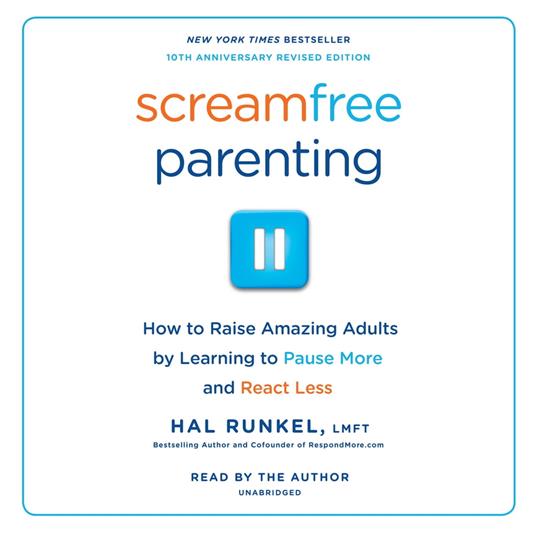 Screamfree Parenting, 10th Anniversary Revised Edition