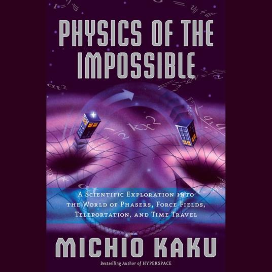 Physics of the Impossible