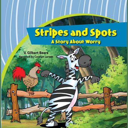 Stripes and Spots—A Story About Worry