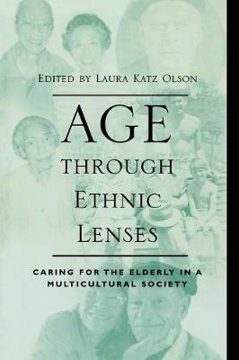 Age through Ethnic Lenses: Caring for the Elderly in a Multicultural Society - cover