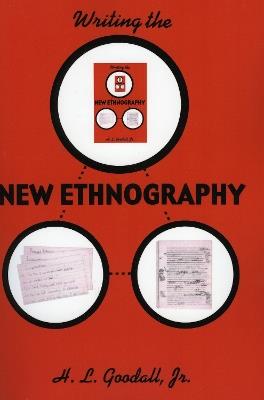 Writing the New Ethnography - H. L. Goodall - cover