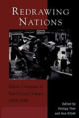 Redrawing Nations: Ethnic Cleansing in East-Central Europe, 1944-1948 - cover