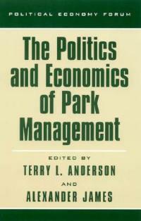 The Politics and Economics of Park Management - cover