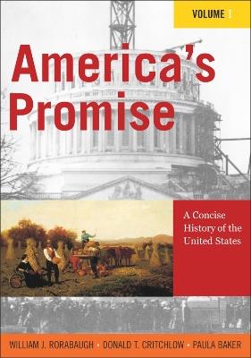 America's Promise: A Concise History of the United States - William J. Rorabaugh,Donald T. Critchlow,Paula Baker - cover