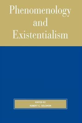 Phenomenology and Existentialism - Robert C. Solomon - cover