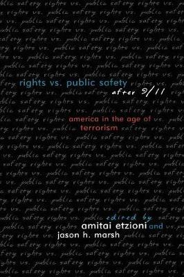 Rights vs. Public Safety after 9/11: America in the Age of Terrorism - cover