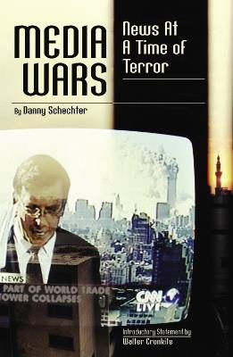 Media Wars: News at a Time of Terror - Danny Schechter - cover