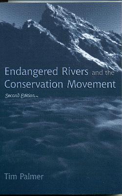 Endangered Rivers and the Conservation Movement - Tim Palmer - cover