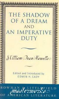 The Shadow of a Dream and An Imperative Duty - William Dean Howells - cover