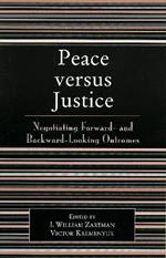 Peace versus Justice: Negotiating Forward- and Backward-Looking Outcomes