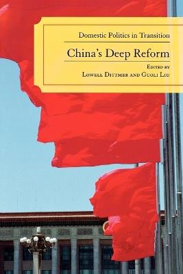 China's Deep Reform: Domestic Politics in Transition - cover