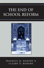 The End of School Reform