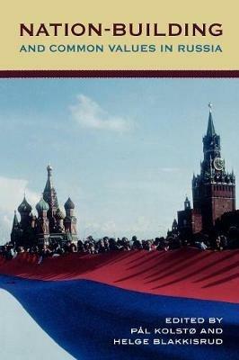Nation-Building and Common Values in Russia - cover