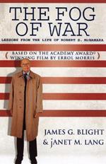 The Fog of War: Lessons from the Life of Robert S. McNamara