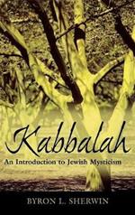 Kabbalah: An Introduction to Jewish Mysticism