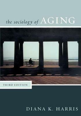 Sociology of Aging - Diana Harris - cover