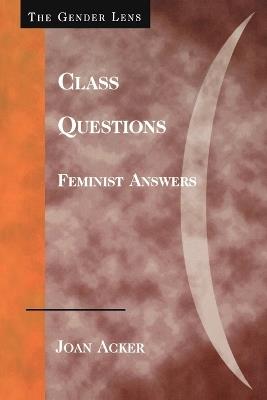 Class Questions: Feminist Answers - Joan Acker - cover