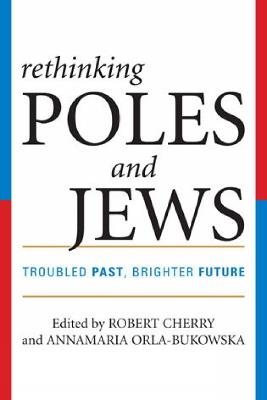 Rethinking Poles and Jews: Troubled Past, Brighter Future - cover