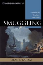 Smuggling: Contraband and Corruption in World History