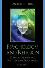 Psychology and Religion: Classical Theorists and Contemporary Developments