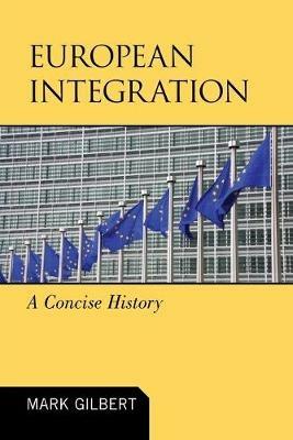 European Integration: A Concise History - Mark Gilbert - cover
