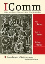 ICOMM: Interpersonal Concepts and Competencies: Foundations of Interpersonal Communication