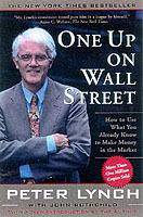 One Up On Wall Street: How To Use What You Already Know To Make Money In The Market