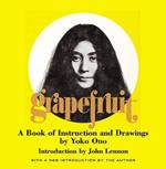 Grapefruit: A Book of Instructions and Drawings