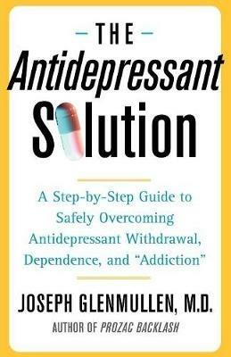 The Antidepressant Solution - Joseph Glenmullen - cover