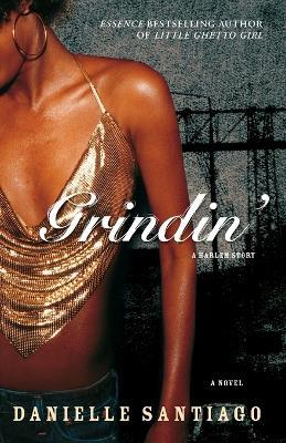 Grindin': A Harlem Story - Danielle Santiago - cover