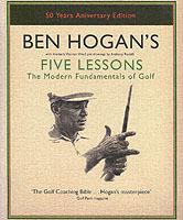 Ben Hogan's Five Lessons: The Modern Fundamentals of Golf - Ben Hogan - cover