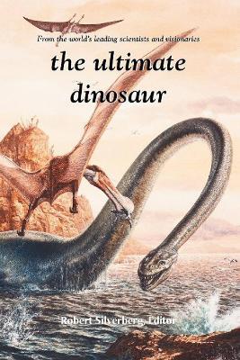 The Ultimate Dinosaur - Roberg Silverberg - cover