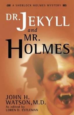 Dr. Jekyll and Mr. Holmes - Loren D Estlelman - cover
