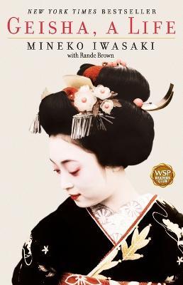 Geisha: A Life - Mineko Iwasaki - cover