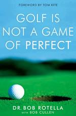 Golf is Not a Game of Perfect