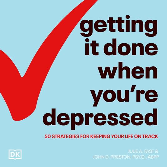 Getting It Done When You're Depressed, Second Edition