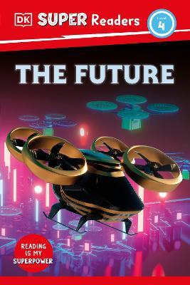 DK Super Readers Level 4 The Future - DK - cover