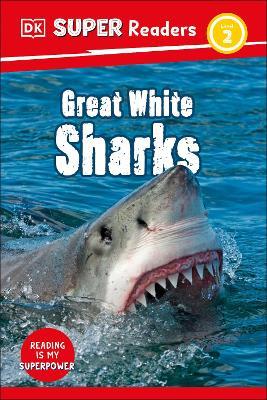 DK Super Readers Level 2 Great White Sharks - DK - cover