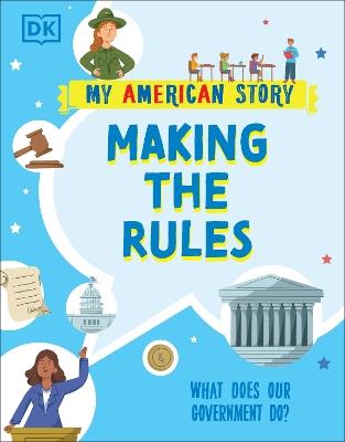 Making the Rules: What does our Government do? - DK - cover