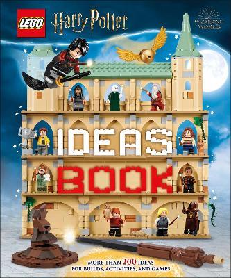 LEGO Harry Potter Ideas Book: More Than 200 Ideas for Builds, Activities and Games - Julia March,Hannah Dolan,Jessica Farrell - cover